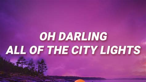 Oh darling all of the city lights lyrics - @jamesarthur